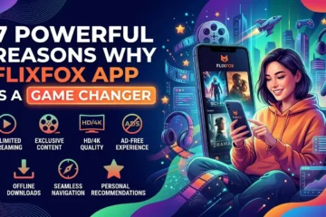 7 Powerful Reasons Why Flixfox App Is A Game Changer