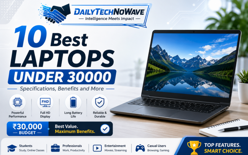 10 Best Laptops Under 30000: Specifications, Benefits and More